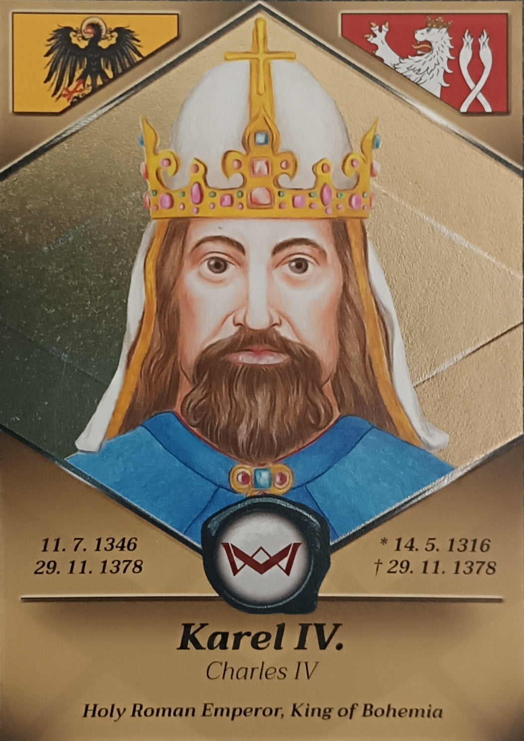 Karel IV. Holy Roman Emperor, King of Bohemia World's Monarchs 2025 Série 1