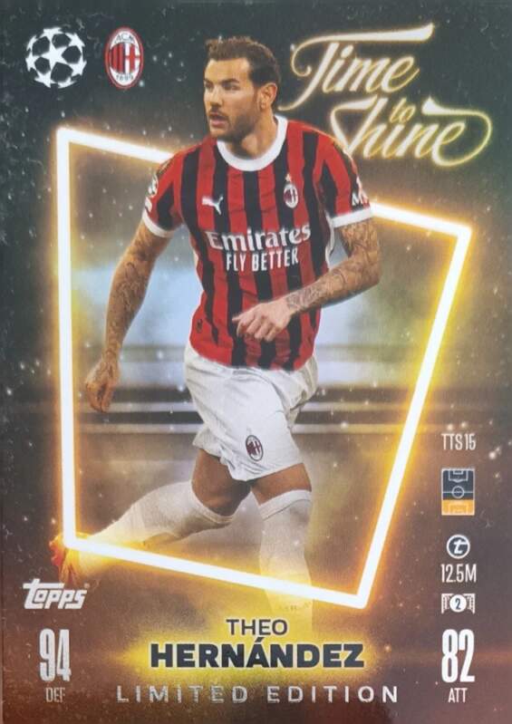 Limited Edition Time to Shine Theo Hernández 2024-25 Topps Match Attax UEFA Club Compeititons